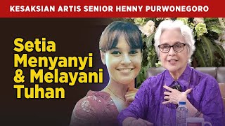 Henny Purwonegoro Setia Menyanyi dan Melayani Tuhan