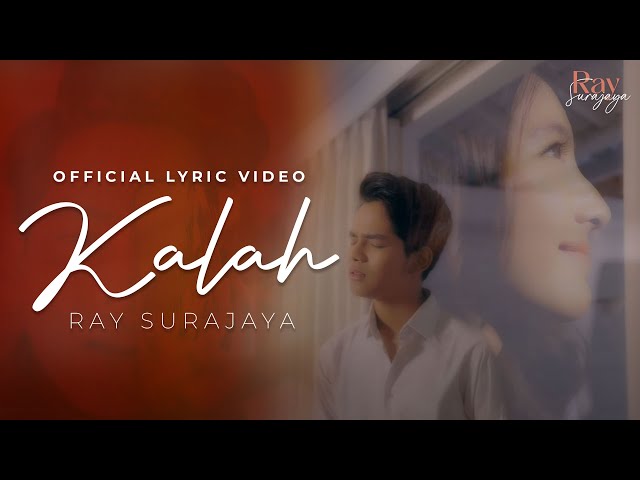 KALAH - RAY SURAJAYA (OFFICIAL LYRIC VIDEO) class=