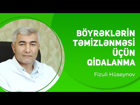 Böyrəklərin təmizlənməsi üçün qidalanma | Fizuli Hüseynov