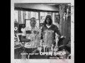 Kur- "Open Shop" Ft ASAP Ant (Produced by Maaly Raw)