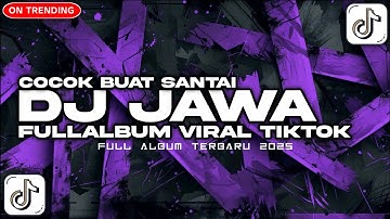 DJ JAWA FULL ALBUM TERBARU 2025 🎵 DJ MENCINTAI DENGAN NGEYEL FULL ALBUM VIRAL TIKTOK TERBARU