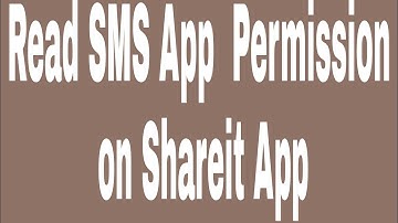 Read SMS App  Permission on Shareit App