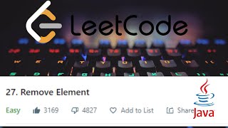 Remove Element Solution Explained - LeetCode  (Java)
