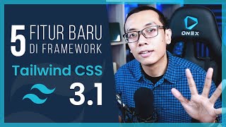 Fitur Baru di Tailwind CSS 3.1