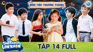 Thử Thách Lớn Khôn |Tập 14 Full: Xúc động nhìn lại hành trình 6 bé & bố mẹ đã cùng nhau trưởng thành