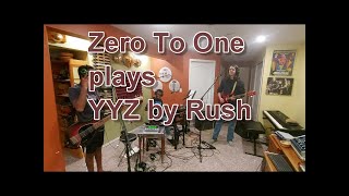 Rush - YYZ Cover by: Zero To One