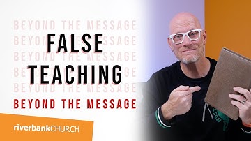 Beyond The Message // False Teaching - Breakout 2020 Part 5 // Pastor Chris Goeppner