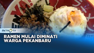 Ramen, Mie Kuah Jepang Diminati Warga Pekanbaru