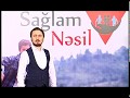 Sağlam Nəsil - Yeni Anons