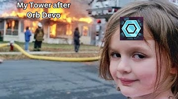 Orb Devo Day 1: How to Destroy your Tower