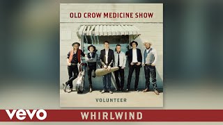 Old Crow Medicine Show - Whirlwind (Audio) chords