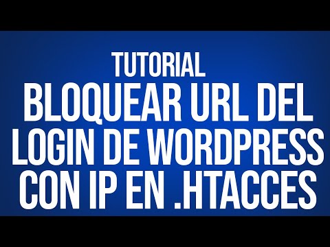 Como bloquear la URL de login de wordpress (wp-admin) por IP con .htacces