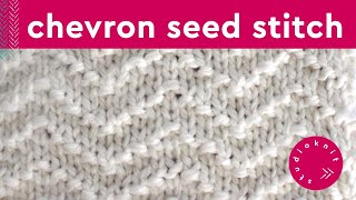 Chevron Seed Stitch Knitting Pattern for Beginners (4 Row Repeat)