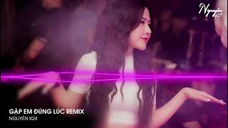 VINAHOUSE MUSIC 2022 - GẶP EM ĐÚNG LÚC REMIX (REXZ - OPMX TEAM) NHẠC HOT TIK TOK 2022