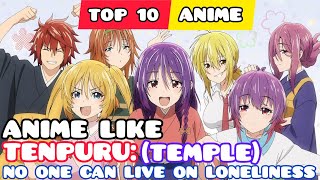 Top 10 Anime Like Tenpuru No One Can Live On Loneliness Temple