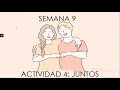 Semana 9. Actividad 4. Juntos. (5to, 6to y 7mo). Aprendamos en casa. Explicación para estudiantes.