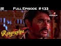 Rangrasiya - Full Episode 133 - With English Subtitles