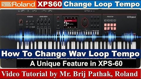 New Roland XPS60 Keyboard || How To Change Wav Loop Tempo || Demo Video