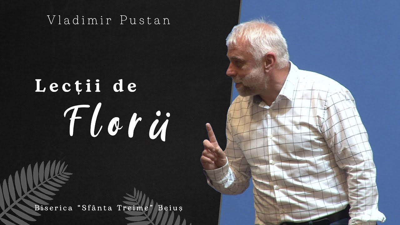 Vladimir Pustan | Lecții de Florii | Ciresarii TV | 25-aprilie-2021
