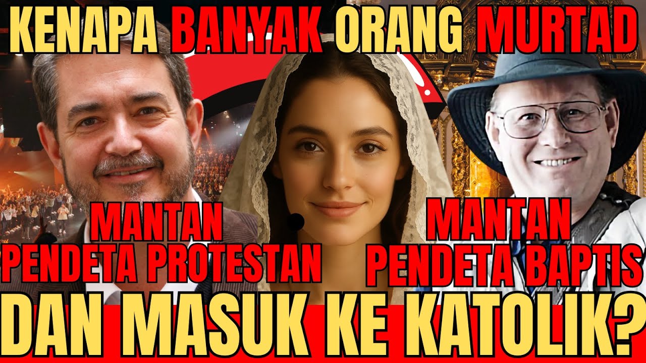 KENAPA BANYAK ORANG MURTAD dari GEREJA MEREKA dan MASUK KATOLIK? Ini Jawaban Mengejutkan!