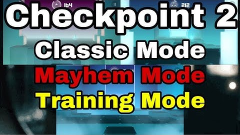 Smash Hit - Checkpoint 2 playing through Classic Mode, Mayhem Mode, and Training Mode