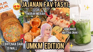 JAJANAN FAV TASYI ( EP 3 ) -  MUKBANG - UMKM Edition dari Bakso Goreng sampe SUSHI murah ter ENAK!