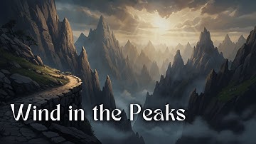 Wind in the Peaks | Fantasy Music for D&D and TTRPGs