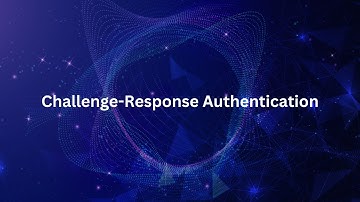 Challenge-Response Authentication