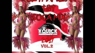 #GETFAMILIAR T&T SOCA MIX 2017 VOL 2 BY DjKquickLive