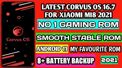 #corvus os v 16.7 official android 11 rom for xiaomi mi 8 | how to download |