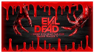 Evil Dead (2016) A Short Evil Dead Fan Film Teaser Trailer 4