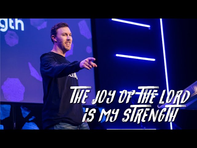The Joy Of The Lord Is My Strength