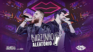 Zé Neto e Cristiano - BARZINHO ALEATÓRIO - DVD Por Mais Beijos Ao Vivo