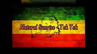 Natural Sunrise - Tok Tok (Adik mbukak lawang)