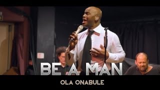 Ola Onabule - Be A Man - Neumann Digital