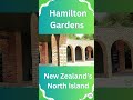 Hamilton gardens in new zealands north islandshortsyoutube
