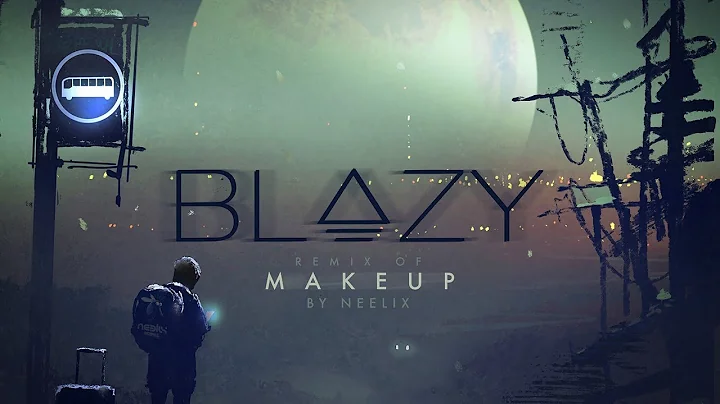 Neelix - Makeup (feat Caroline Harrison) (Blazy Re...