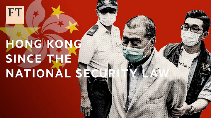 How the national security law is changing Hong Kong  | FT - DayDayNews