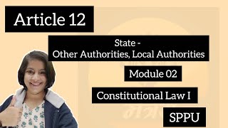 Article 12 of the Indian Constitution | Meaning of ‘State’ - Local &amp; Other Authorities Explained