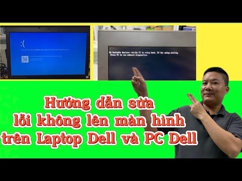 Hướng dẫn sửa lỗi không lên màn hình trên Laptop Dell và PC Dell. P2