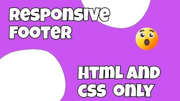 how to make responsive footer with html & css