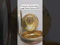 Fantastic Pocket Watch Verge French Century XVIII