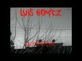 Luis Gomez - Waiting For A Better Day [Official Audio] [Release 5 Nov. 2022]