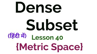 Dense Subset- In Hindi - lesson 40(Metric Space)