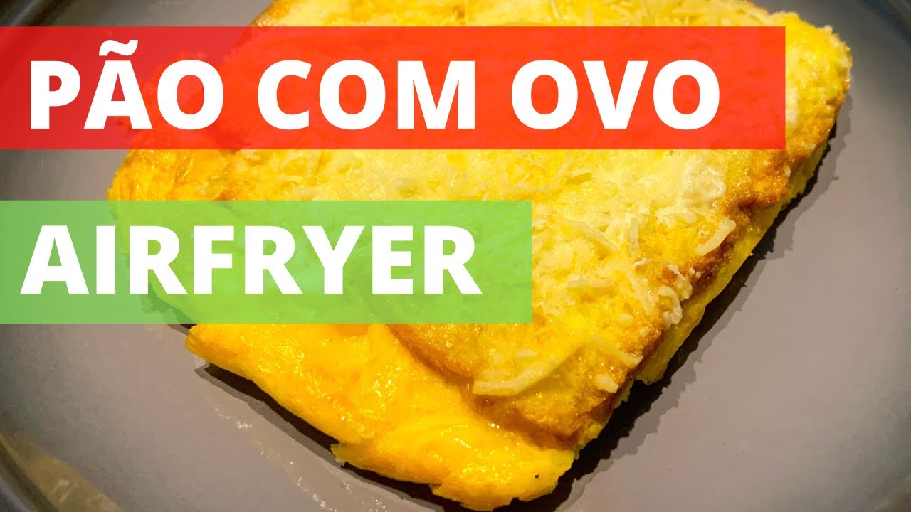 PÃO com OVO AIRFRYER RECEITA PÃO OVO AIR FRYER #paoairfryer #paocomovo