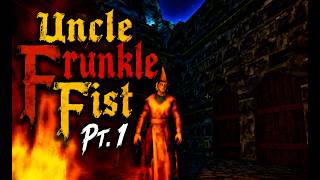 Uncle Frunkle Fist pt. 1 (The Lantern of the Laughing Saint)