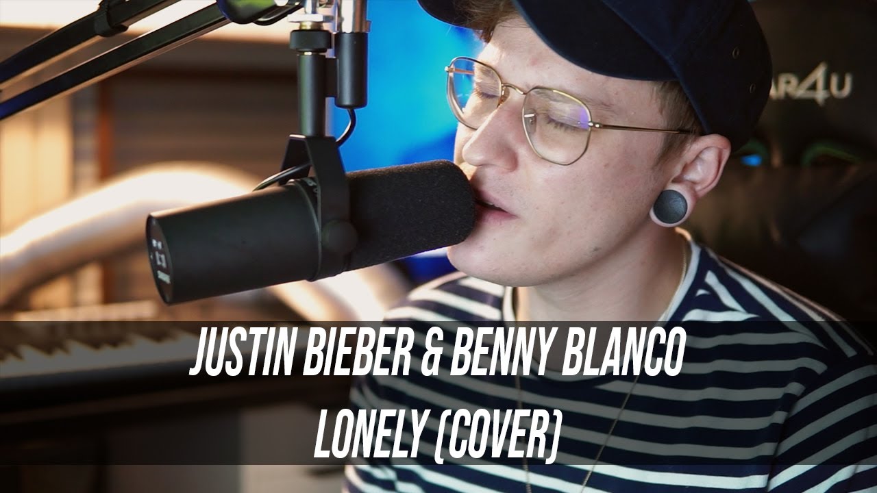 Justin Bieber & benny blanco - Lonely (Cover)