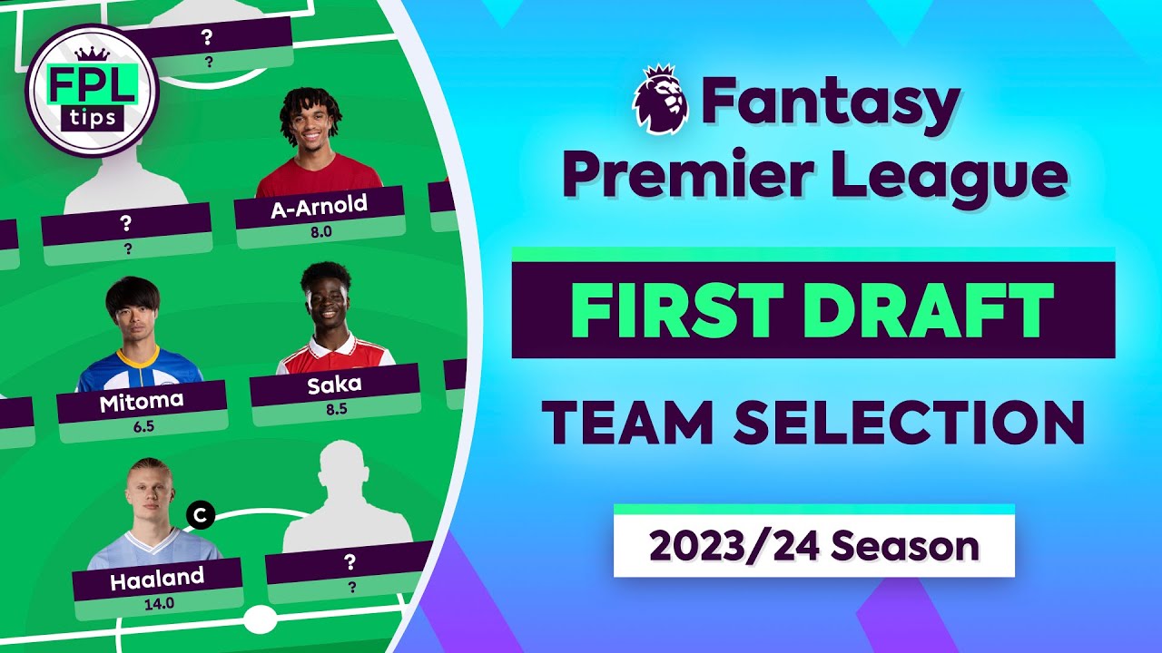 FPL 23/24 GAMEWEEK 1 TEAM SELECTION - Fantasy Premier League