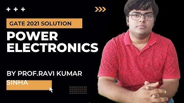 GATE 2021 Solution |Electrical Engineering| Power Electronics