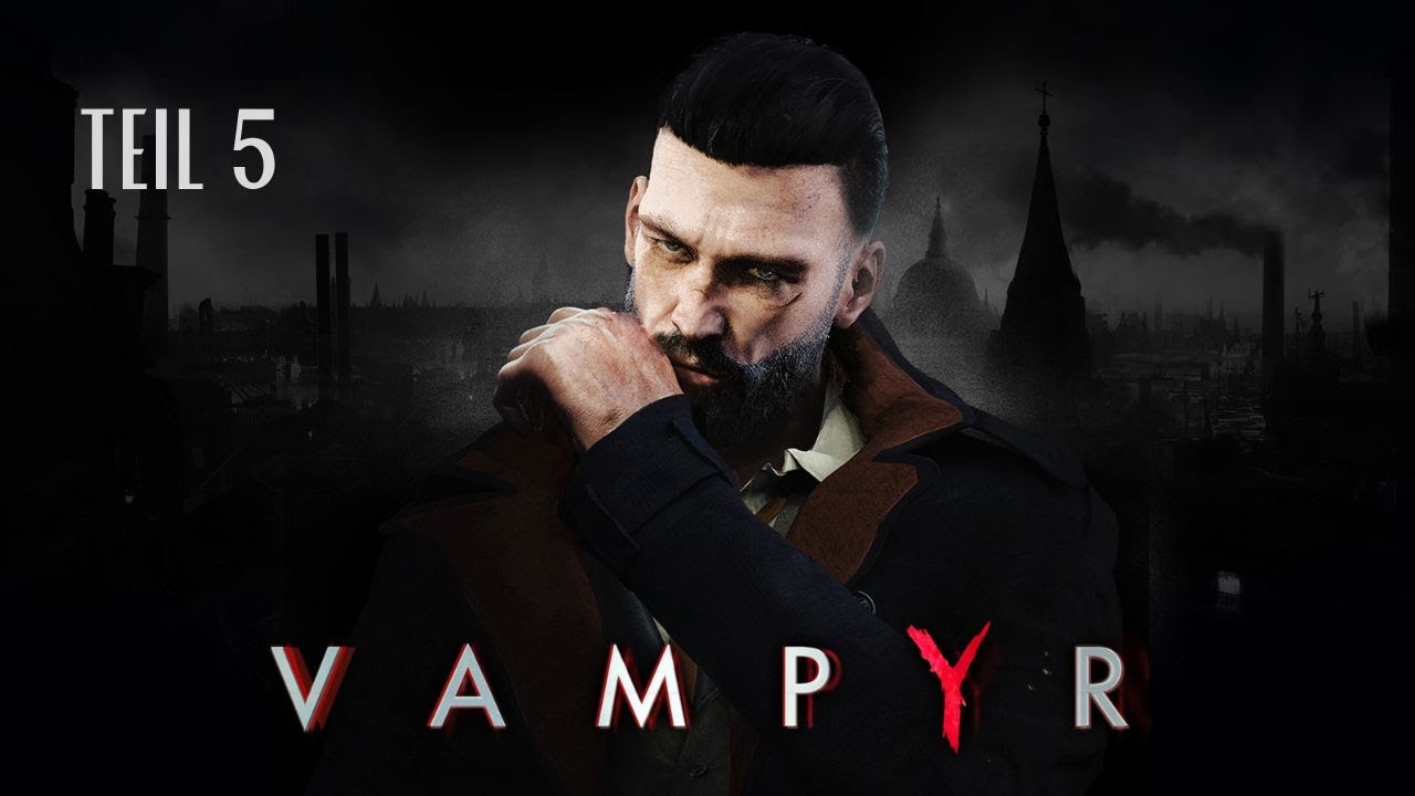 Vampyr UNCUT - Teil 5/6